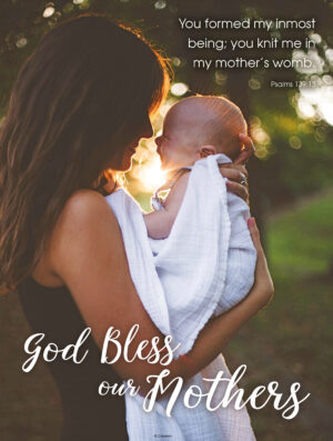 God Bless our Mothers