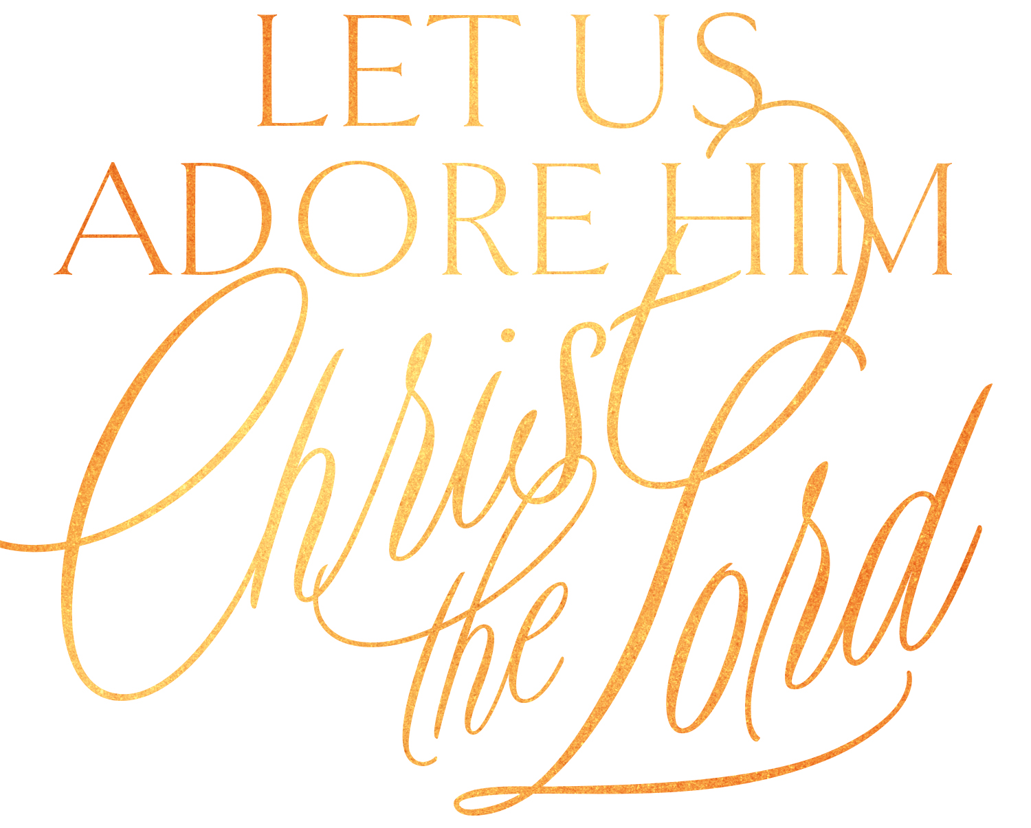 Christ the Lord Gold