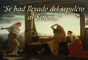 Easter - Sunday - Gospel - Spanish