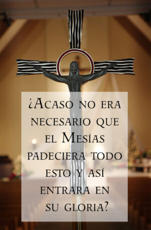 Easter - Week 3 - Gospel - Spanish