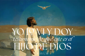 I Have Seen That He is the Son of God Spanish Half Page