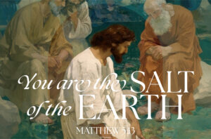 You Are the Salt of the Earth Half Page